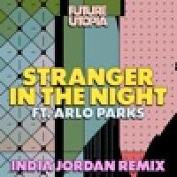 Stranger in the Night [India Jordan Remix]